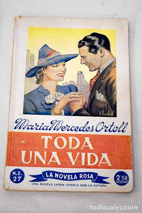 Libros: Toda una vida: Ortoll, Mar&iacute;a Mercedes.- Ortoll, Mar&iacute;a Mercedes