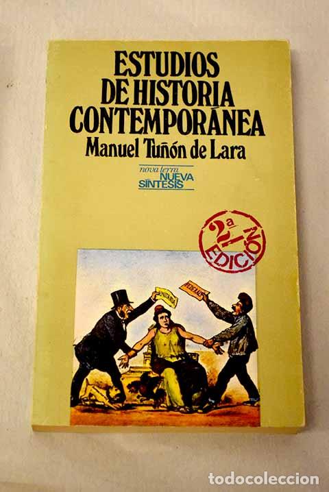 Livres: Estudios de historia contemporanea.- Tu&ntilde;&oacute;n de Lara, Manuel