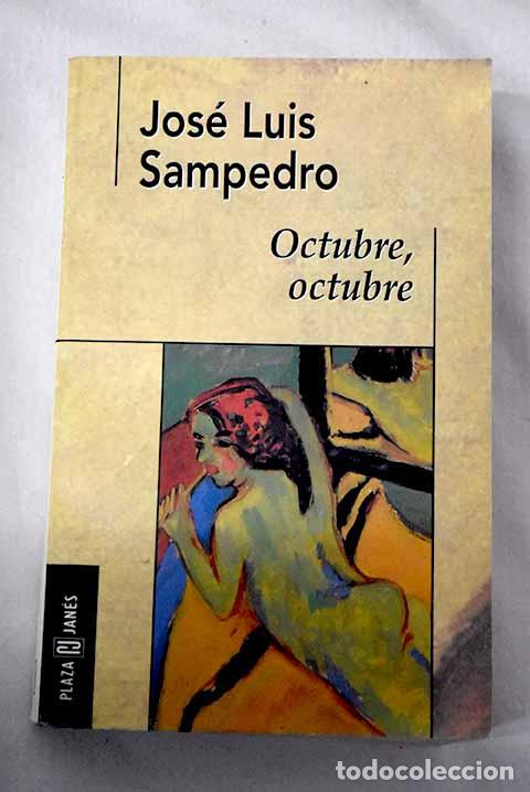 Livres: Octubre, octubre: Sampedro, Jos&eacute; Luis.- Sampedro, Jos&eacute; Luis