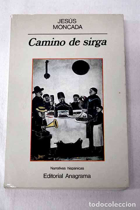 Livres: Camino de sirga: Moncada, Jes&uacute;s.- Moncada, Jes&uacute;s