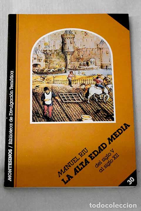 books: La Alta Edad Media : del siglo V al siglo XII.- Riu, Manuel