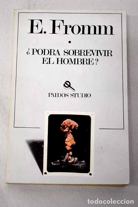 books: &iquest;Podr&aacute; sobrevivir el hombre?.- Fromm, Erich