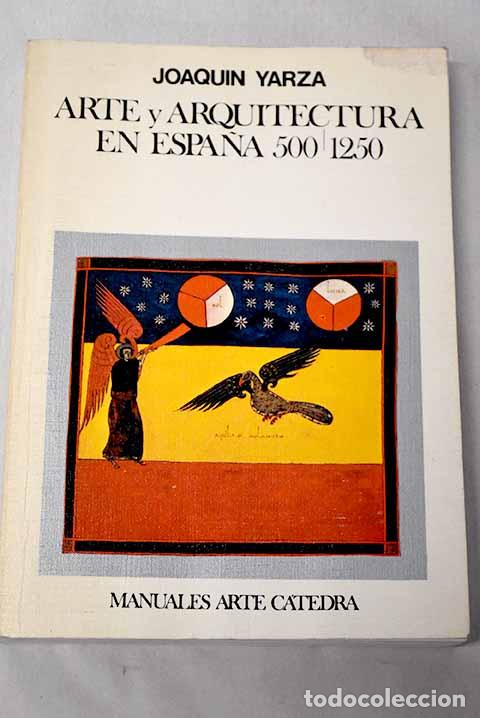 books: Arte y arquitectura en Espa&ntilde;a, 500-1250.- Yarza Luaces, Joaqu&iacute;n