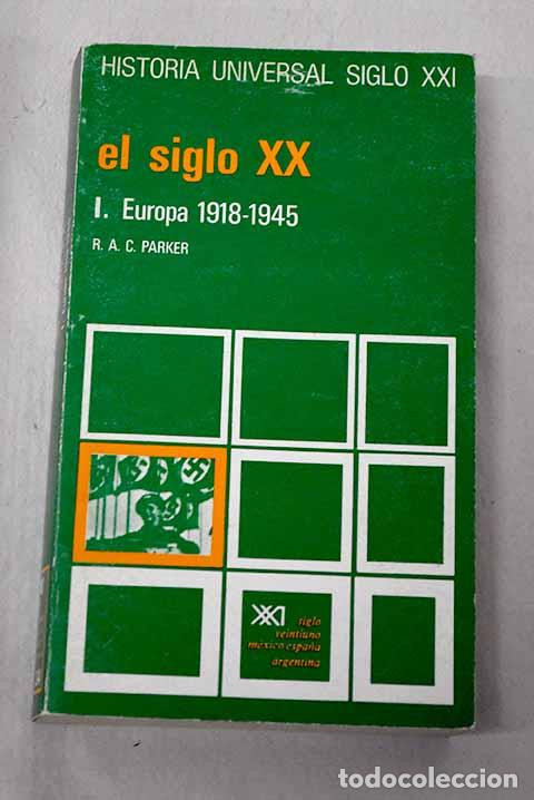 books: El siglo XX: Europa, 1918-1945.- Parker, R. A. C.