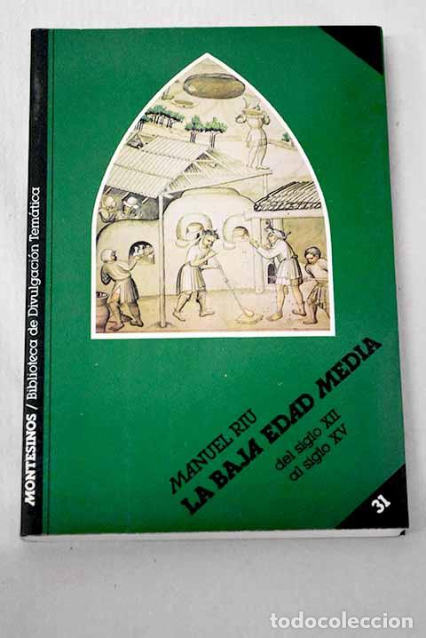 Libri di seconda mano: La baja edad media (siglo XIII al XV).- Riu, Manuel