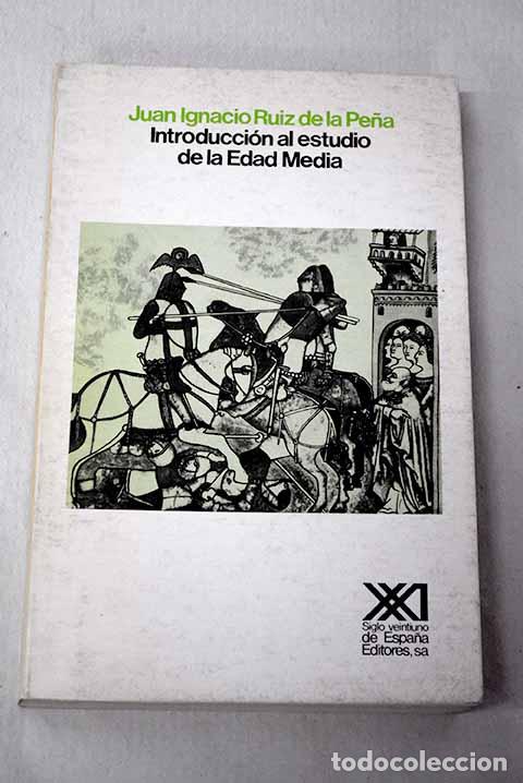 Libri di seconda mano: Introducci&oacute;n al estudio de la Edad Media.- Ruiz de la Pe&ntilde;a, Juan Ignacio