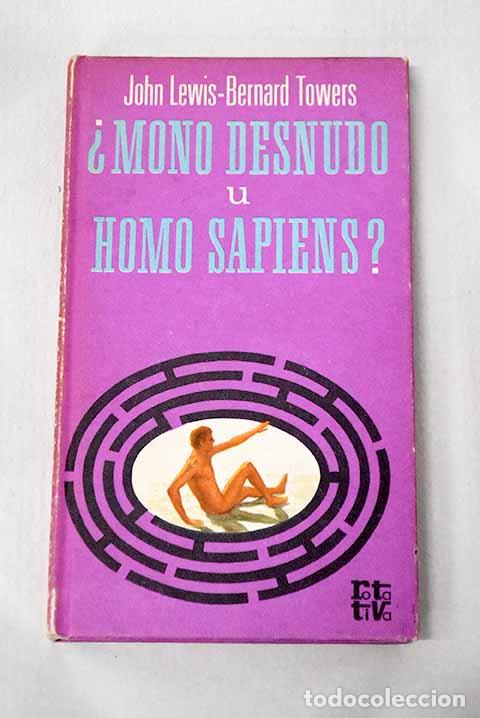 Libri di seconda mano: &iquest;Mono desnudo u Homo Sapiens?.- Lewis, John