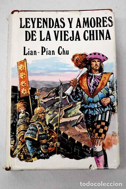 Libri di seconda mano: Leyendas y amores de la vieja China. Colecci&oacute;n G. P.- Lin Pian Chu