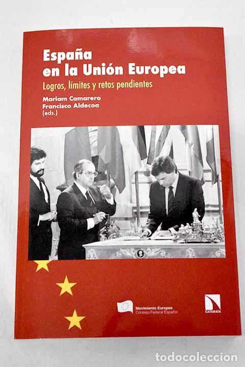 Libri di seconda mano: Espa&ntilde;a en la Uni&oacute;n Europea.- Camarero, Mariam
