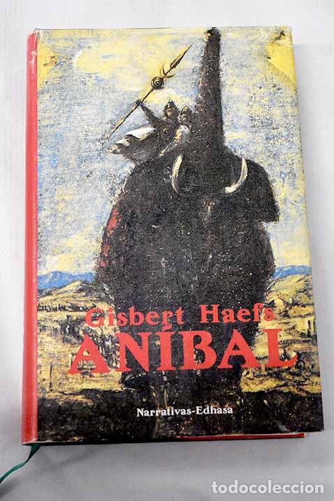 Libri di seconda mano: An&iacute;bal: la novela de Cartago.- Haefs, Gisbert