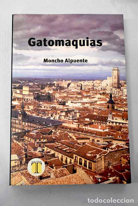 B&uuml;cher: Gatomaquias: Alpuente, Moncho.- Alpuente, Moncho