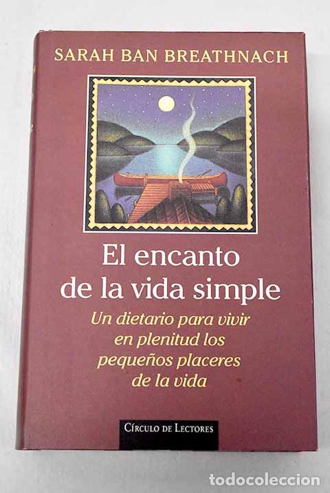 Livres: El encanto de la vida simple: un dietario para vivir en plenitud los peque&ntilde;os placeres de la vida