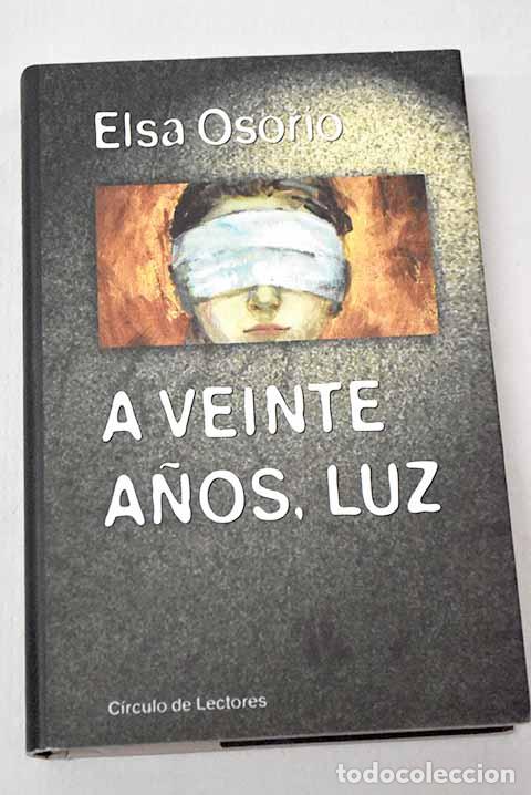 Livres: A veinte a&ntilde;os, Luz: Osorio, Elsa.- Osorio, Elsa