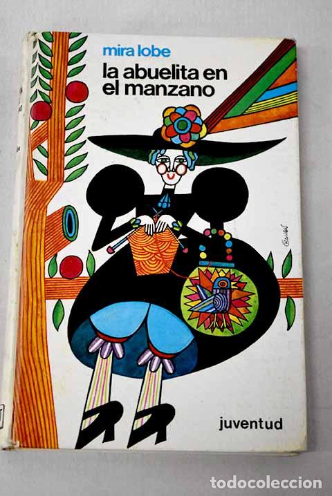 Livres: La abuelita en el manzano.- Lobe, Mira