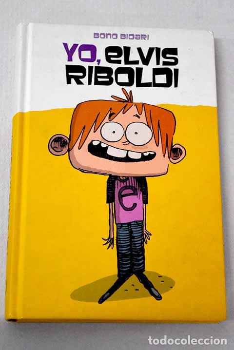 Livres: Yo, Elvis Riboldi: Bidari, Bono.- Bidari, Bono