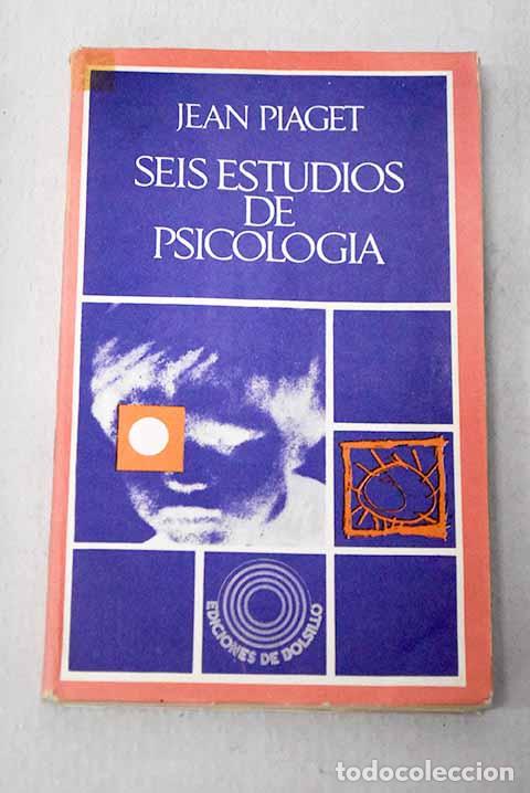 Livres: Seis estudios de psicolog&iacute;a.- Piaget, Jean