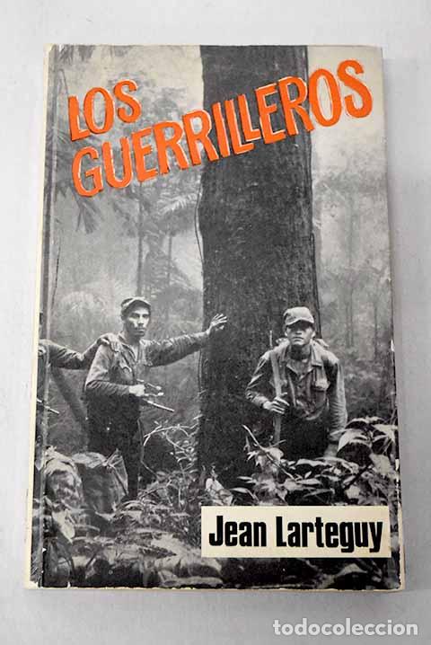 Livres: Los guerrilleros: Lart&eacute;guy, Jean.- Lart&eacute;guy, Jean