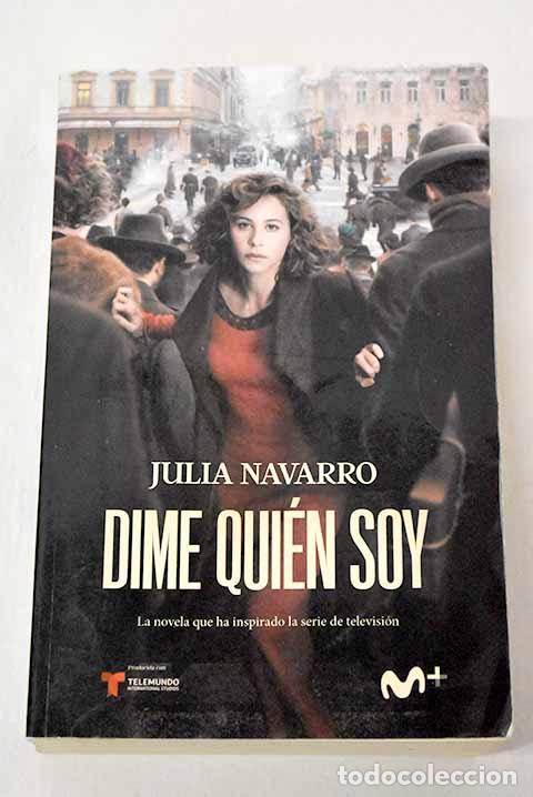 Livres: Dime qui&eacute;n soy: Navarro, Julia.- Navarro, Julia