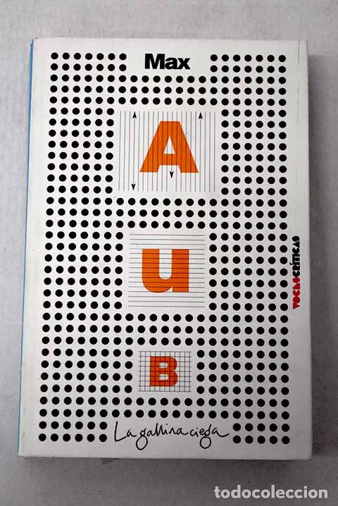 Livres: La gallina ciega: diario espa&ntilde;ol.- Aub, Max