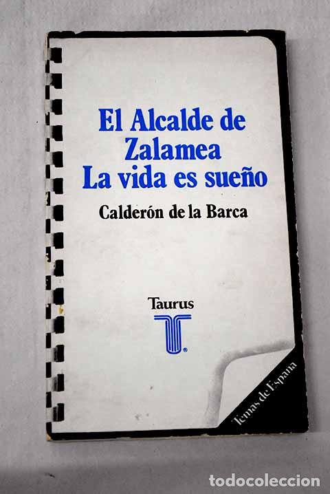 B&uuml;cher: El alcalde de Zalamea ; La vida es sue&ntilde;o.- Calder&oacute;n de la Barca, Pedro
