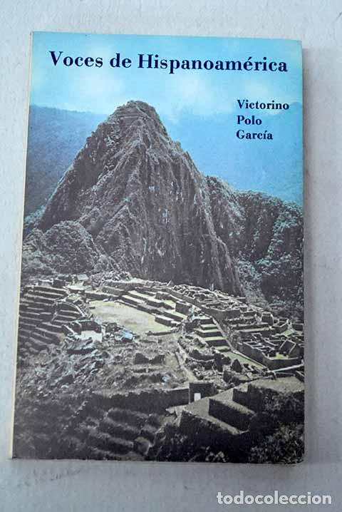 B&uuml;cher: Voces de Hispanoam&eacute;rica: est&eacute;tica y telurismo en la literatura.- Polo Garc&iacute;a, Victorino