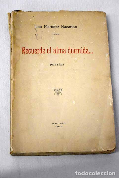 B&uuml;cher: Recuerde el alma dormida: Poesias.- Mart&iacute;nez Nacarino, Juan