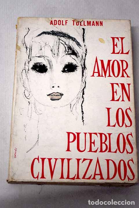 B&uuml;cher: El amor en los pueblos civilizados.- TA?llmann, Adolf