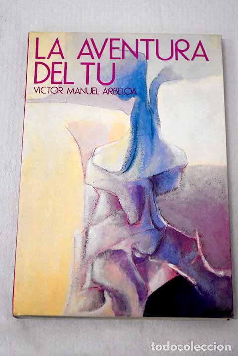 Libros: La aventura del t&uacute;: Arbeloa, V&iacute;ctor Manuel.- Arbeloa, V&iacute;ctor Manuel