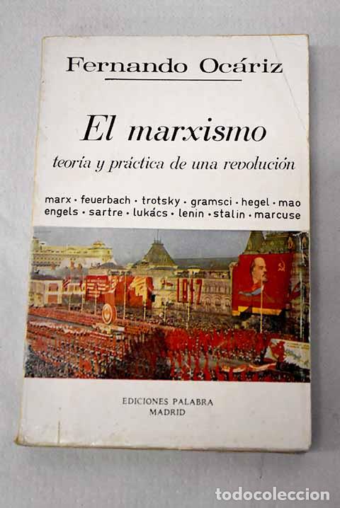 Livros em segunda m&atilde;o: El marxismo: teor&iacute;a y pr&aacute;ctica de una revoluci&oacute;n.- Oc&aacute;riz, Fernando