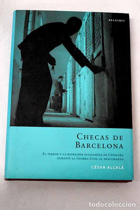 Livros em segunda m&atilde;o: Checas de Barcelona: el terror y la represi&oacute;n estalinista en Catalu&ntilde;a durante la Guerra Civil ...