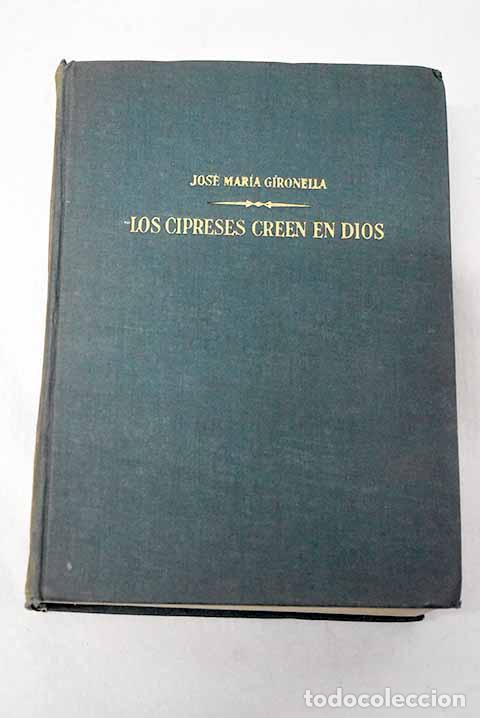 Livros em segunda m&atilde;o: Los cipreses creen en Dios.- Gironella, Jos&eacute; Mar&iacute;a