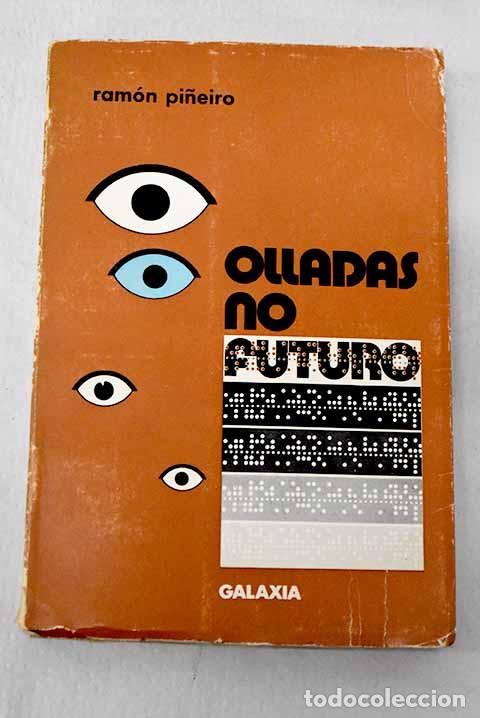 B&uuml;cher: Olladas no futuro: Pi&ntilde;eiro, Ram&oacute;n.- Pi&ntilde;eiro, Ram&oacute;n