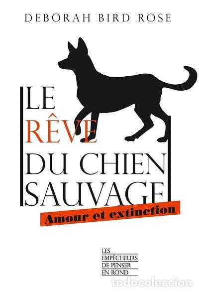 B&uuml;cher: Le r&ecirc;ve du chien sauvage- 9782359251470