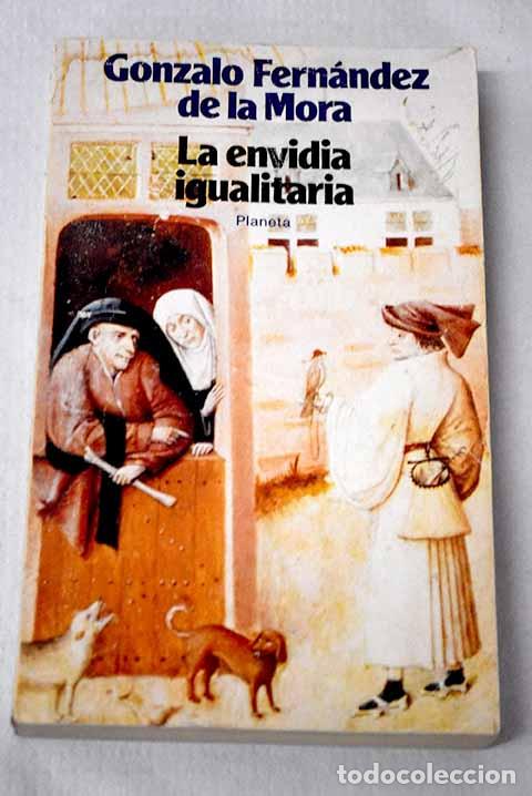 Livros em segunda m&atilde;o: La envidia igualitaria.- Fern&aacute;ndez de la Mora, Gonzalo