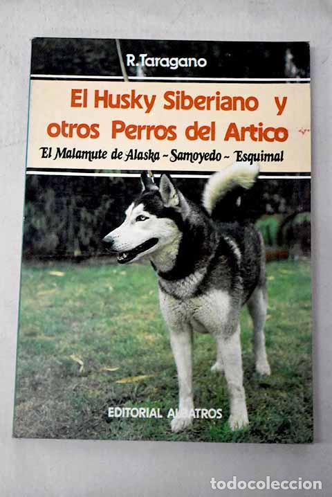 Livros em segunda m&atilde;o: El husky siberiano y otros perros del Artico.- Taragano de Azar, Rosa