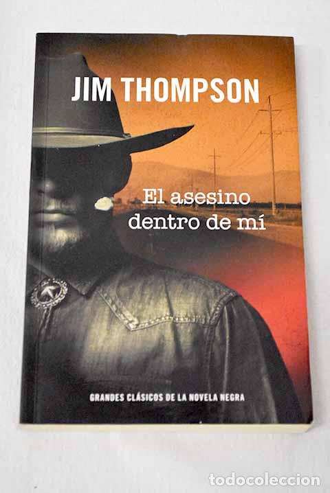 Livros em segunda m&atilde;o: El asesino dentro de m&iacute;.- Thompson, Jim