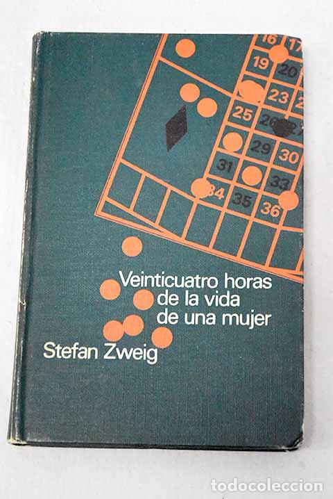Livros em segunda m&atilde;o: Veinticuatro horas de la vida de una mujer.- Zweig, Stefan