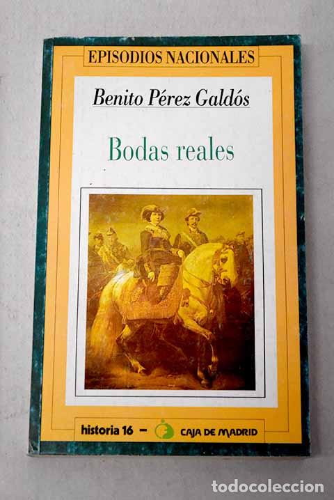 books: Bodas reales: P&eacute;rez Gald&oacute;s, Benito.- P&eacute;rez Gald&oacute;s, Benito