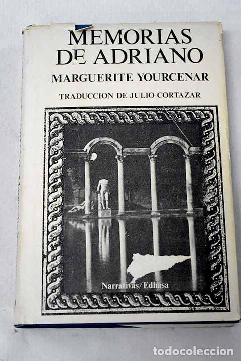 books: Memorias de Adriano: Yourcenar, Marguerite.- Yourcenar, Marguerite