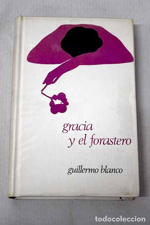 books: Gracia y el forastero.- Blanco, Guillermo