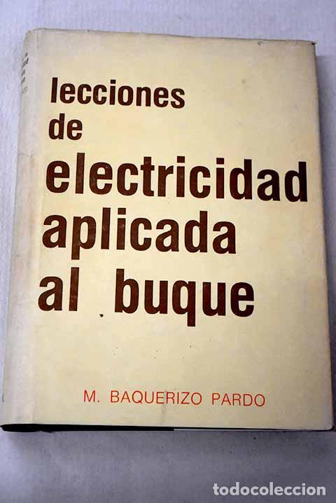 books: Lecciones de electricidad aplicada al buque.- Baquerizo Pardo, Manuel