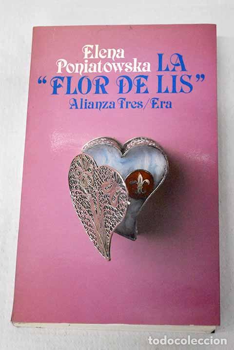 books: La Flor de Lis : Poniatowska, Elena.- Poniatowska, Elena