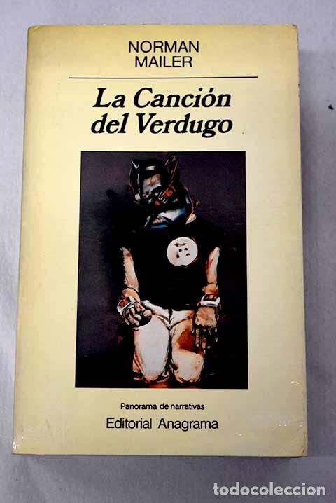 Libros: La canci&oacute;n del verdugo.- Mailer, Norman