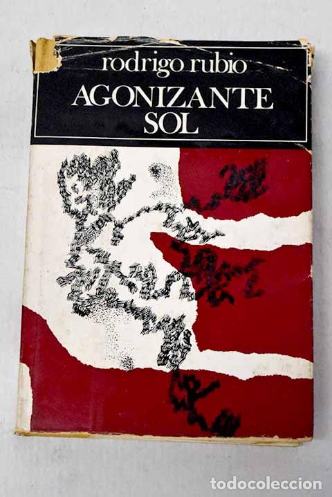 Libros: Agonizante sol: Rubio, Rodrigo.- Rubio, Rodrigo