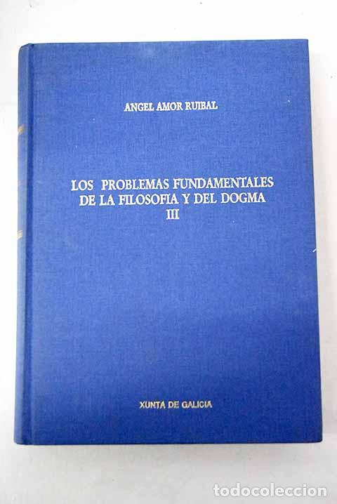 Livros em segunda m&atilde;o: Los problemas fundamentales de la filosof&iacute;a y del dogma, tomo III.- Amor Ruibal, Angel