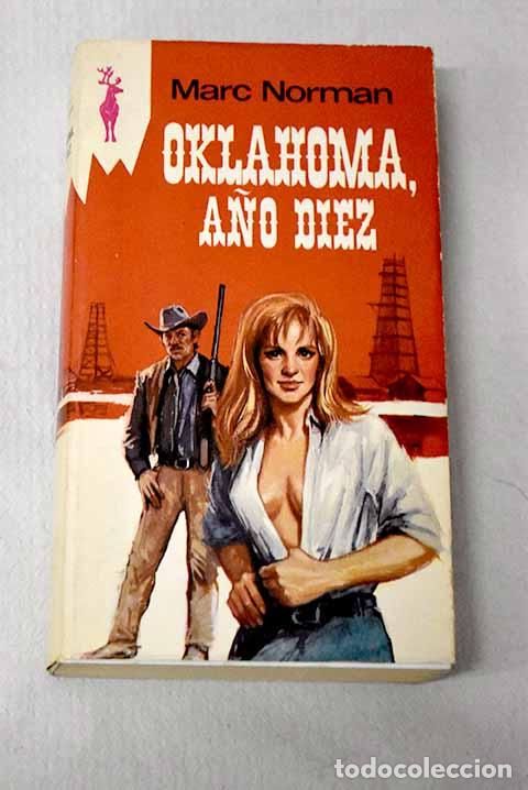 Libros: Oklahoma, a&ntilde;o diez: Norman, Marc.- Norman, Marc