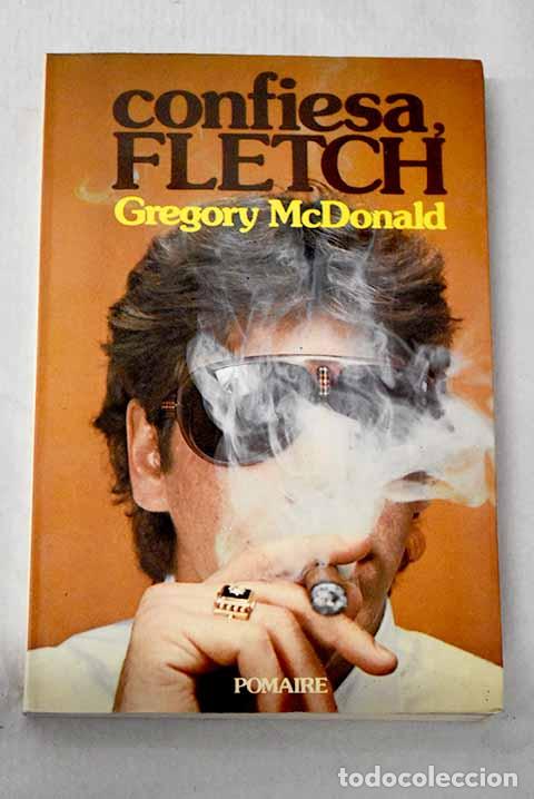Libros: Confiesa, Fletch: Mac Donald, Gregory.- Mac Donald, Gregory