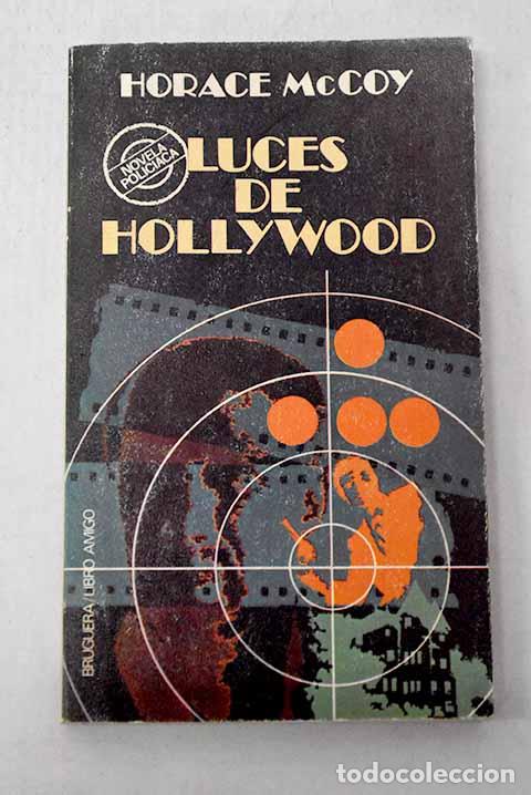 Libros: Luces de Holliwood: McCoy, Horace.- McCoy, Horace