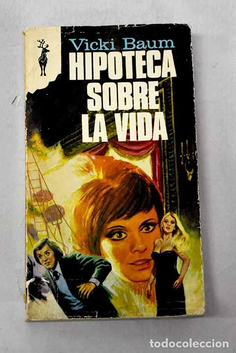 books: Hipoteca sobre la vida.- Baum, Vicki