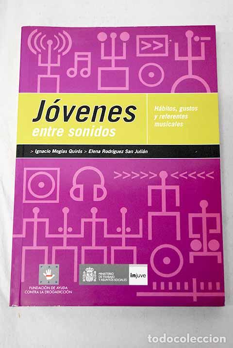 B&uuml;cher: J&oacute;venes entre sonidos: h&aacute;bitos, gustos y referentes musicales.- Meg&iacute;as Quir&oacute;s, Ignacio